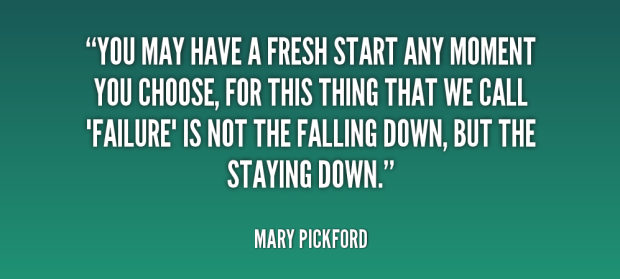 quote-Mary-Pickford-you-may-have-a-fresh-start-any-77882